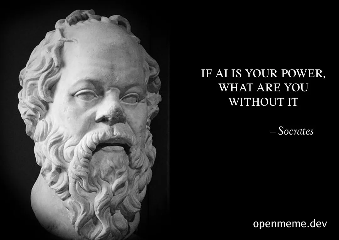 Socrates bust with text 'If AI is your power, what are you without it'