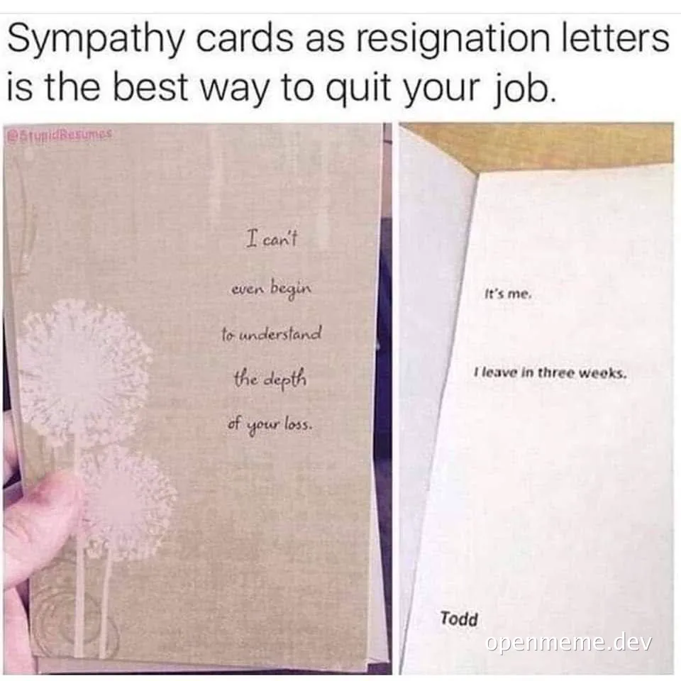 Sympathy cards as resignation letters meme