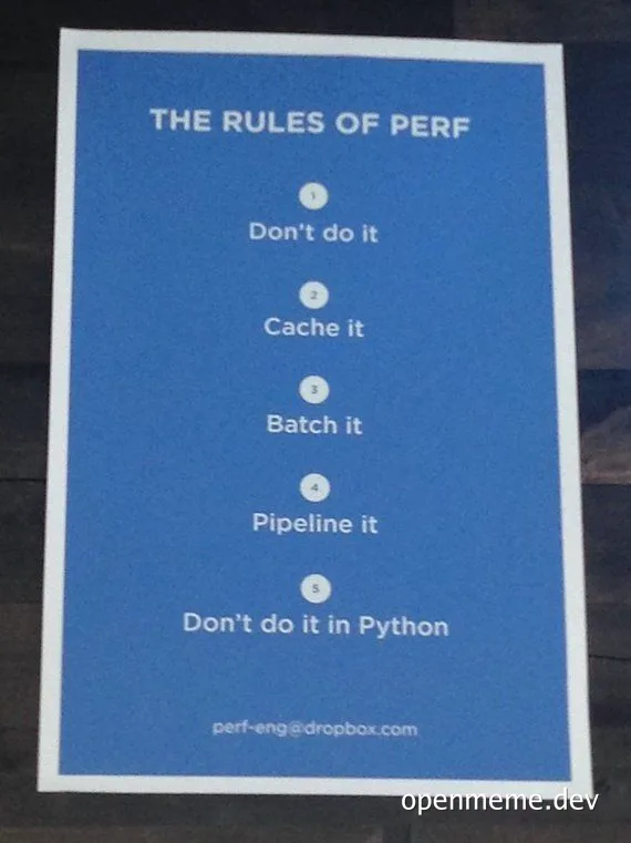 The Rules of Perf: Don't do it, Cache it, Batch it, Pipeline it, Don't do it in Python