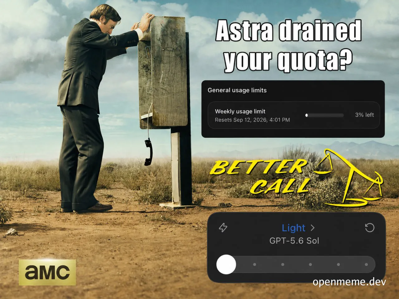 A man in a suit leans on a desert payphone in a Better Call Saul style frame, with overlaid text 'Astra drained your quota?' and a UI panel showing a weekly usage limit at 3% left plus a GPT-5.6 Sol model selector.