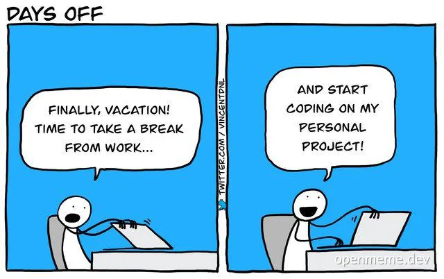 Developer excited to code on personal project during vacation