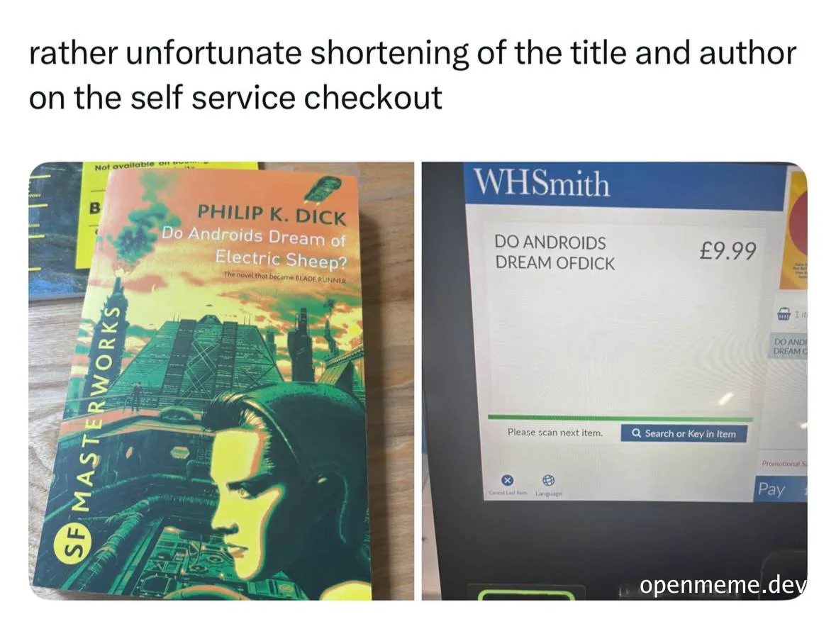 Meme of Philip K. Dick's 'Do Androids Dream of Electric Sheep?' book cover next to a self-service checkout screen displaying 'DO ANDROIDS DREAM OFDICK'