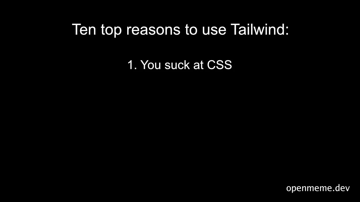 humorous text about tailwind css