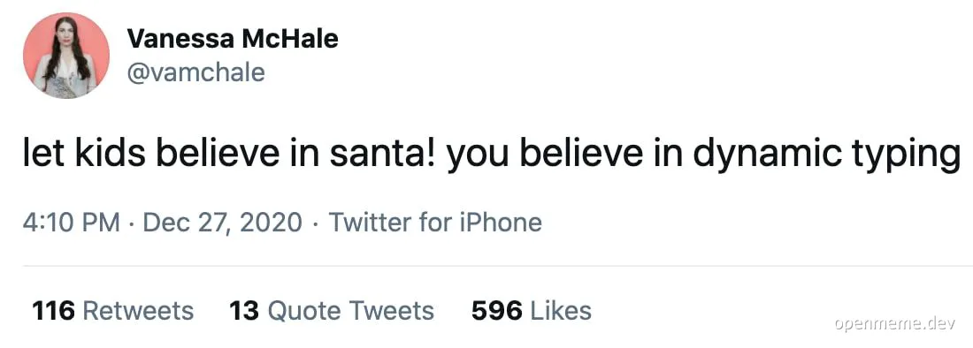 let kids believe in santa you believe in dynamic typing