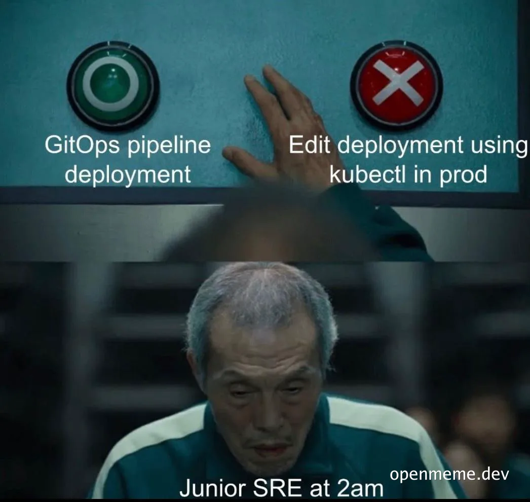 junior sre at 2am gitops pipeline deployment edit deployment using kubectl in prod