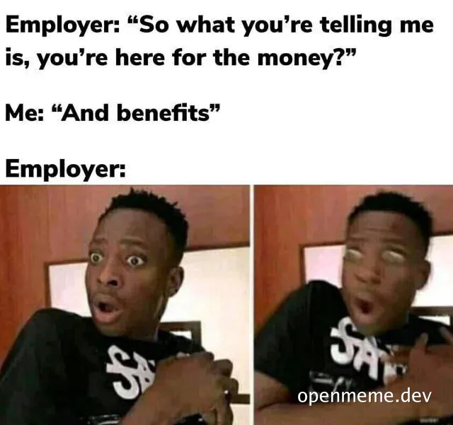 Shocked man meme with employer and employee conversation about job benefits