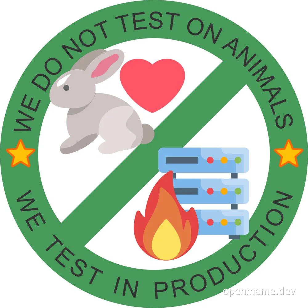 we do not test on animals we test in production