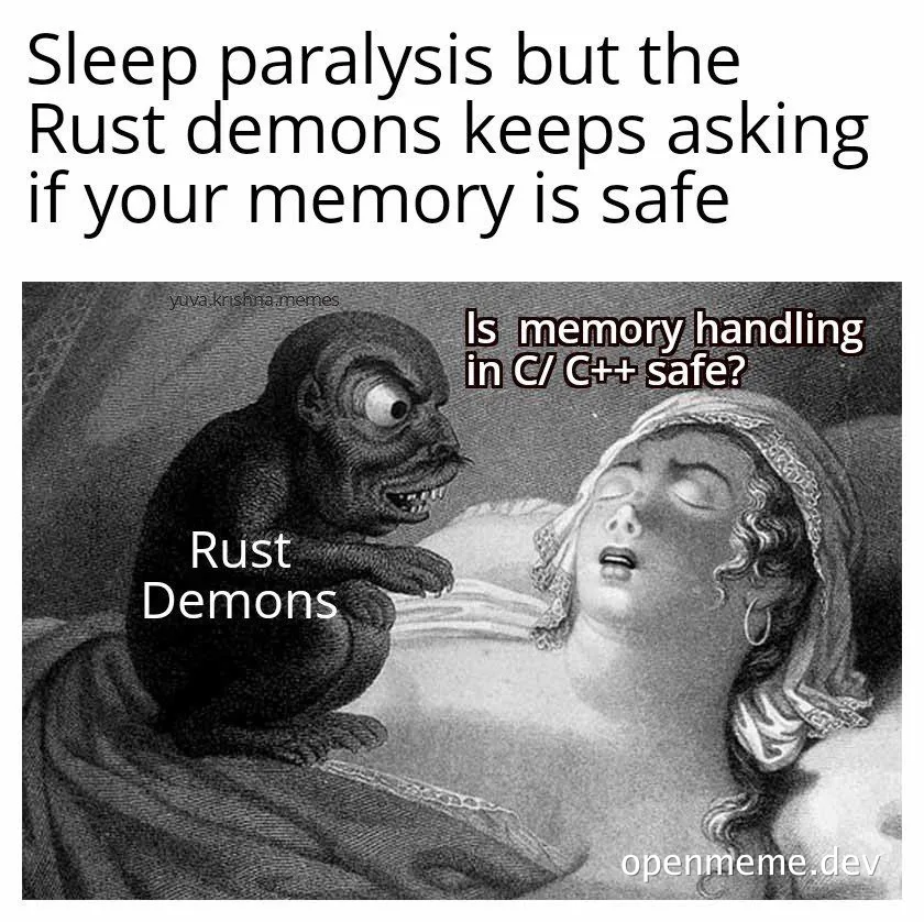 Sleep paralysis meme with Rust demons asking about memory safety