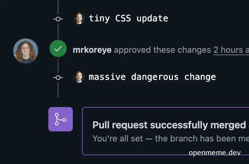 tiny CSS update vs massive dangerous change pull request merge