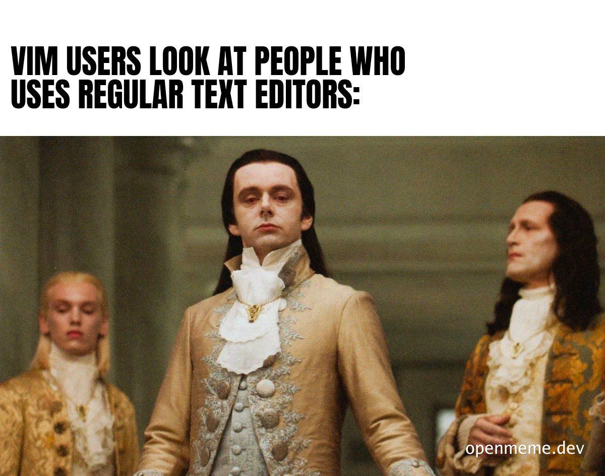 Vim users looking down on regular text editor users