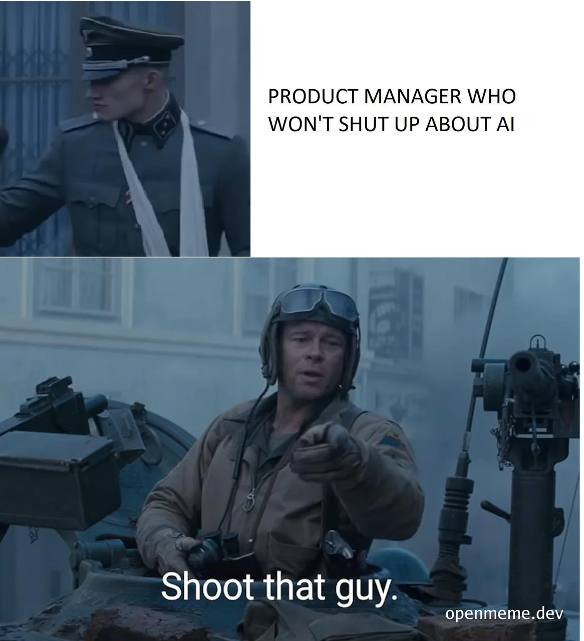 Meme featuring a soldier pointing and saying 'Shoot that guy' at a product manager talking about AI.