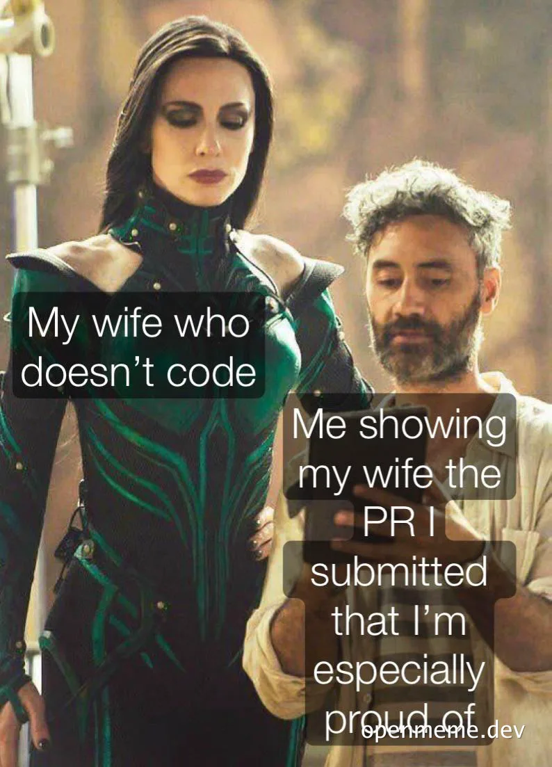 humorous meme about a developer showing off their code to their non-technical wife