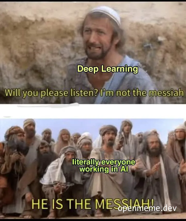 AI workers consider deep learning the messiah