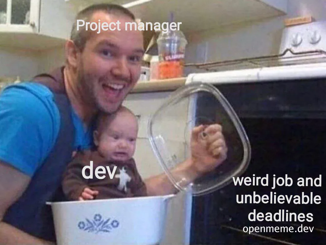 a man holding a baby in a pot next to an oven with text about project manager and dev