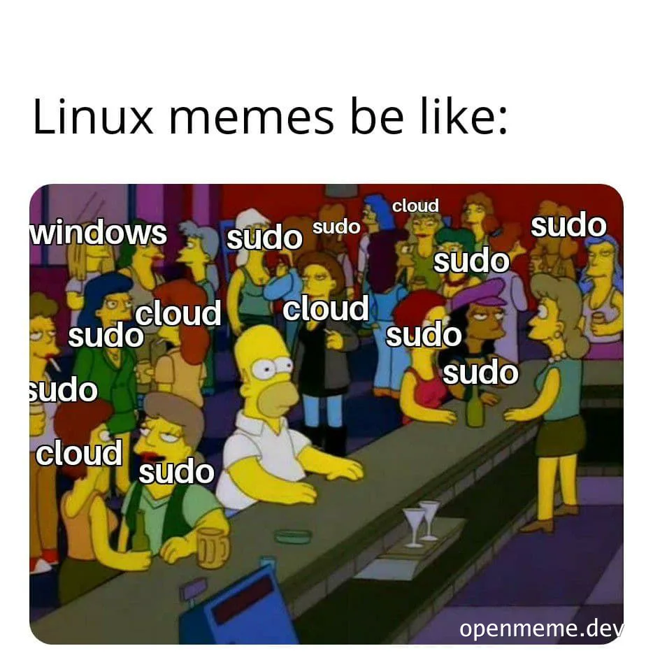 Homer Simpson sitting at a bar with people around him labeled 'sudo' and 'cloud', contrasting with a single person labeled 'windows'