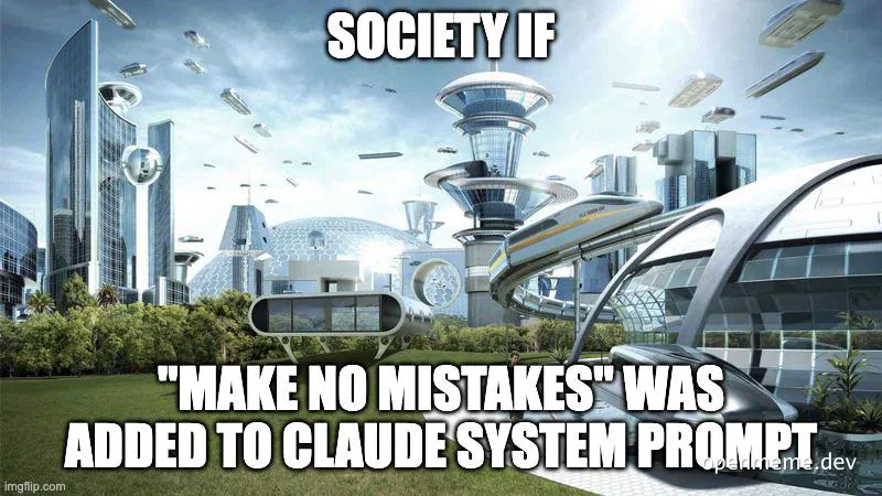 Futuristic cityscape with sleek buildings and flying saucers, captioned 'SOCIETY IF "MAKE NO MISTAKES" WAS ADDED TO CLAUDE SYSTEM PROMPT'
