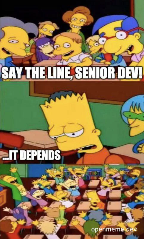 The Simpsons meme of Bart Simpson saying 'it depends' in a classroom setting with other students reacting