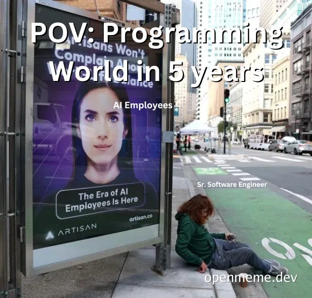A homeless-looking senior software engineer sits next to a billboard advertising AI employees