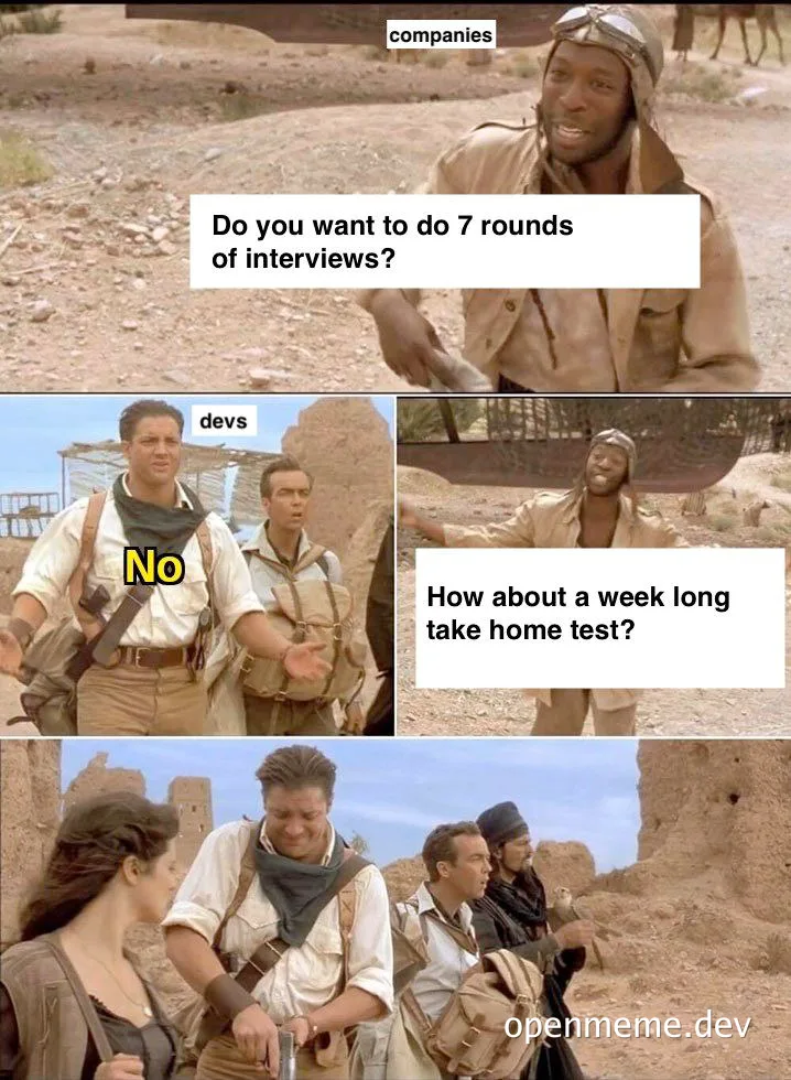 meme about companies asking developers about interviews and take home tests