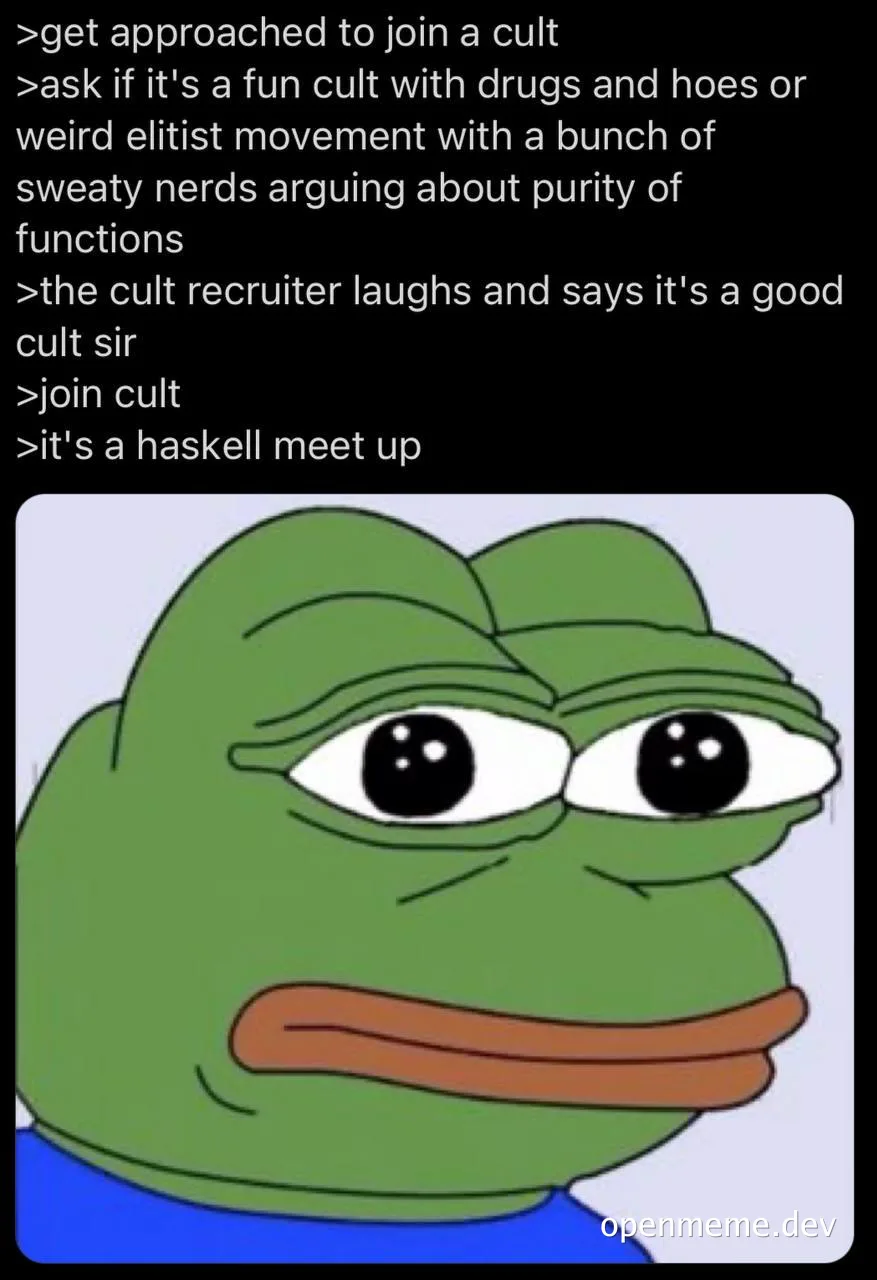 Sad Pepe the Frog face below a text joke comparing a Haskell meet up to joining an elitist cult