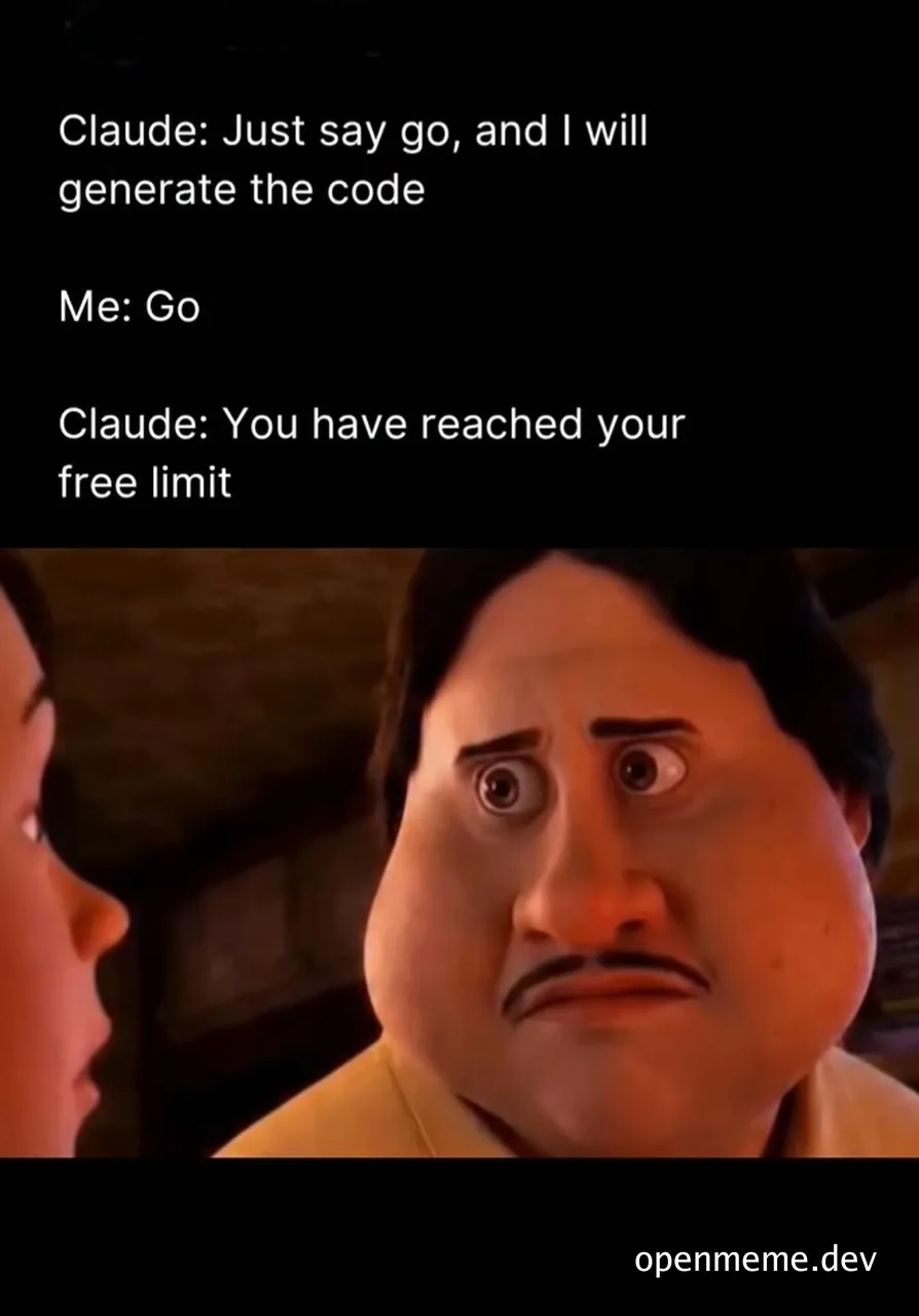 Shocked cartoon character beside text: Claude says just say go and I will generate the code, the user says go, then Claude replies you have reached your free limit.