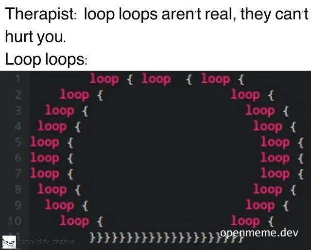 therapist loop loops aren't real they can't hurt you loop loops meme