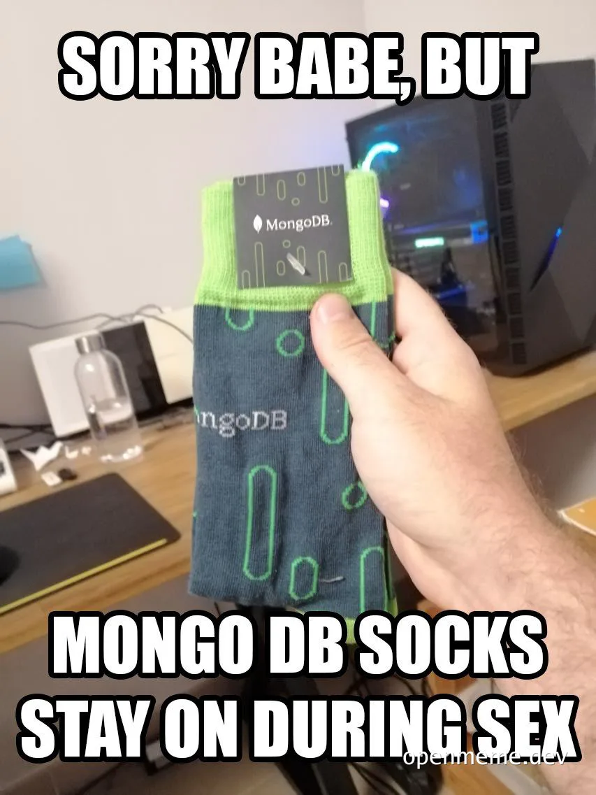 a hand holding up a pair of MongoDB socks with a humorous caption