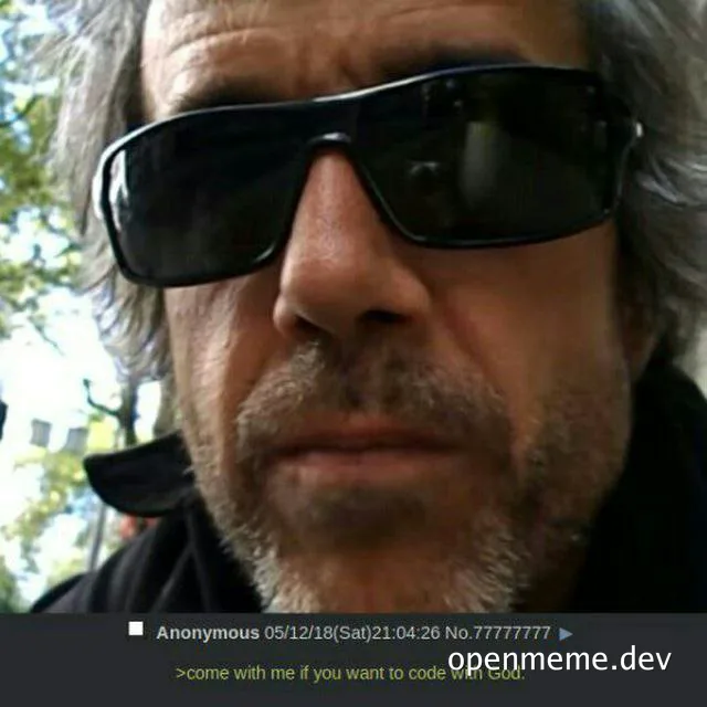 man in sunglasses with text 'come with me if you want to code with God'