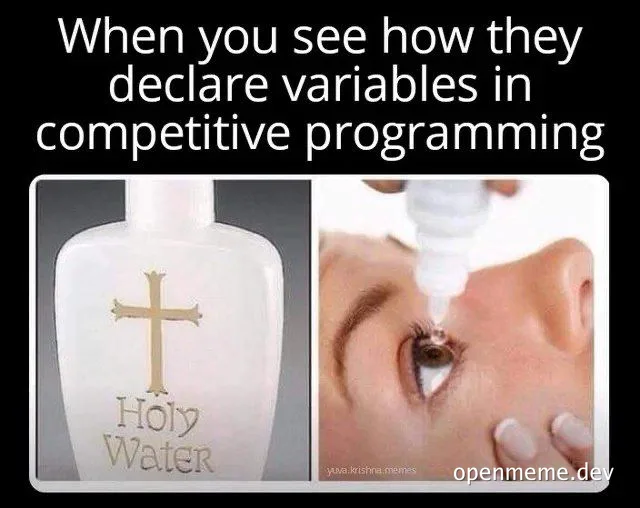programmer reacts to competitive programming variable declarations