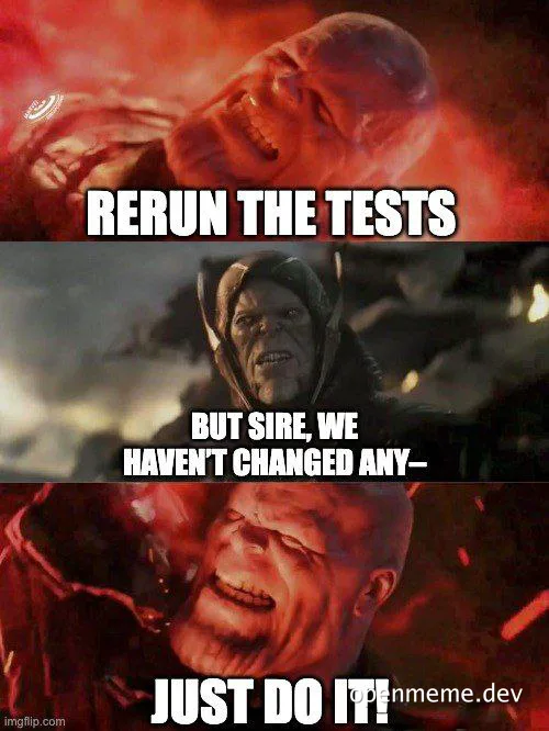 Thanos meme about re-running tests