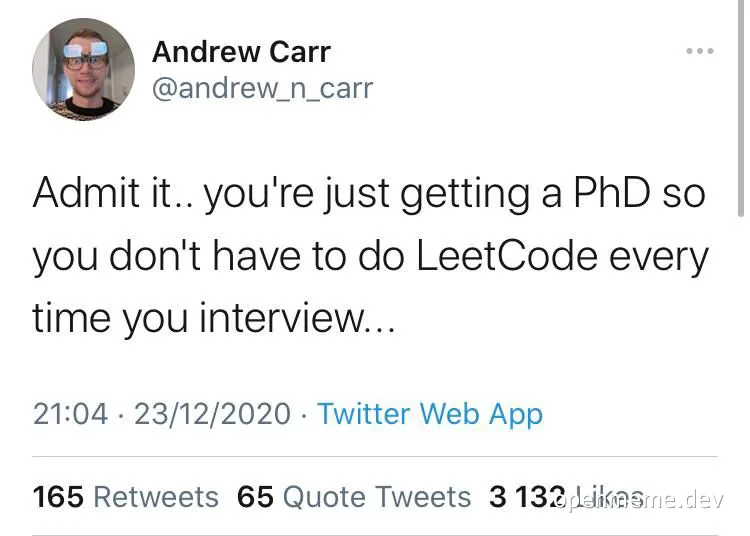 a humorous tweet about getting a PhD to avoid LeetCode