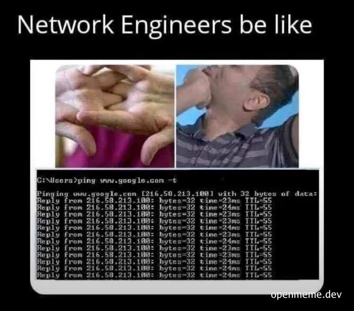 Meme featuring the 'Network Engineers be like' text, a hand gesture, a confused man, and a command prompt running a continuous ping to google.com.