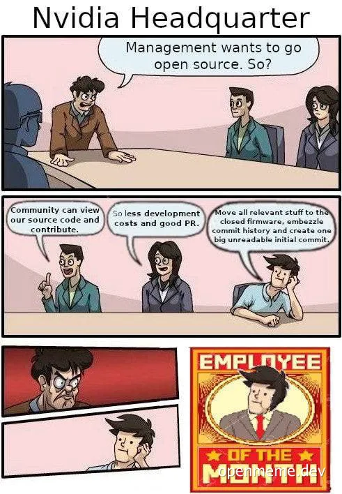 Nvidia Headquarter meme about management wanting to go open source