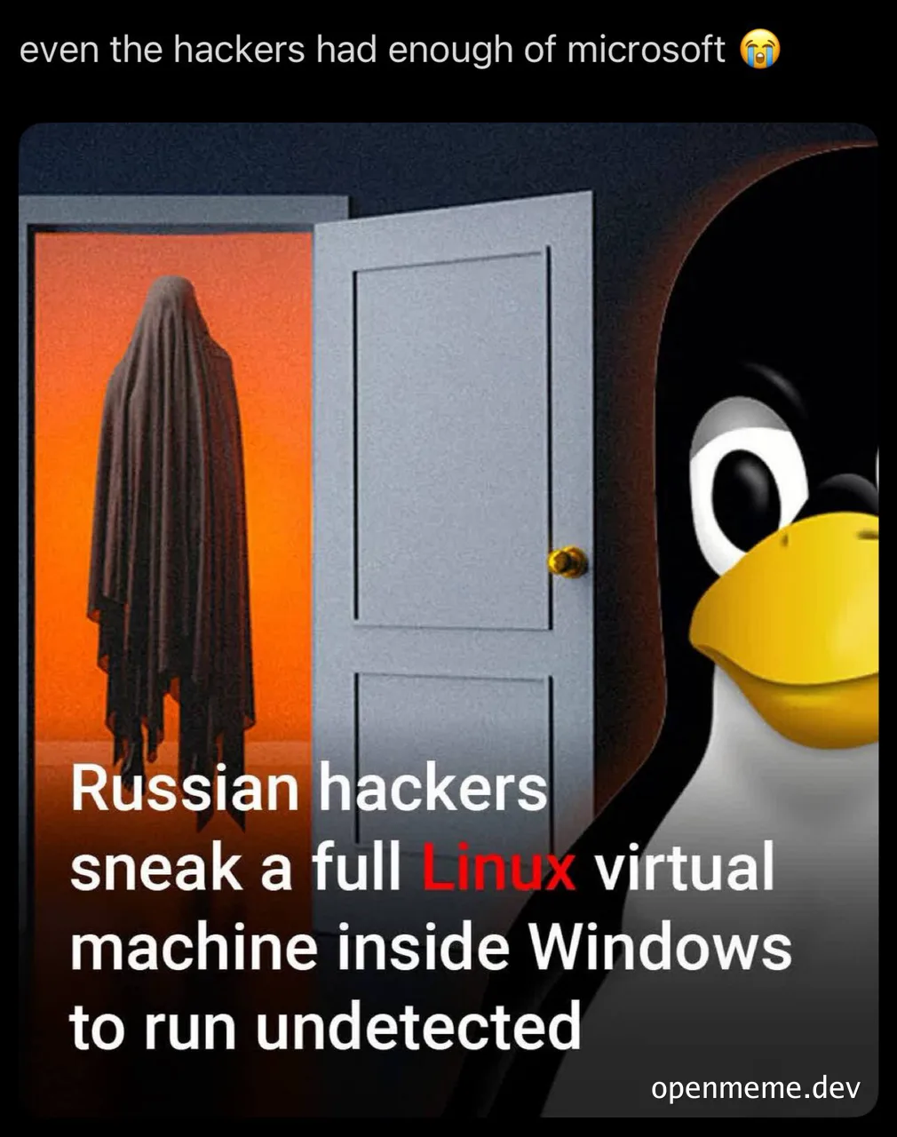 Tux peeking through door at ghost in sheet labeled Russian hackers sneak a full Linux virtual machine inside Windows to run undetected