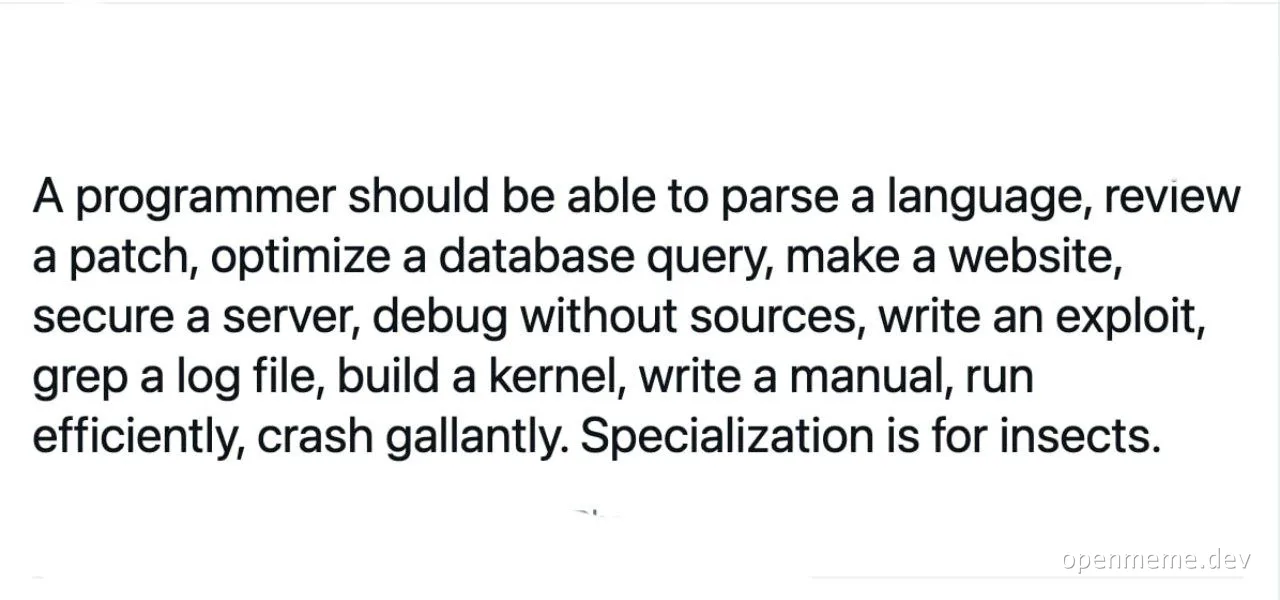 White background text meme listing tasks a programmer should be able to do, ending with the line 'Specialization is for