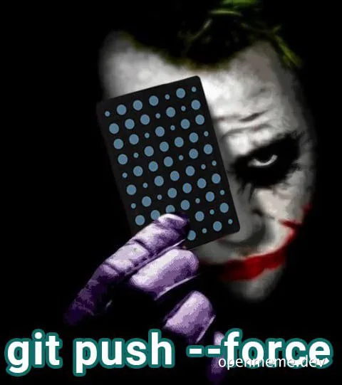 Joker holding a card with blue dots and the text 'git push --force'