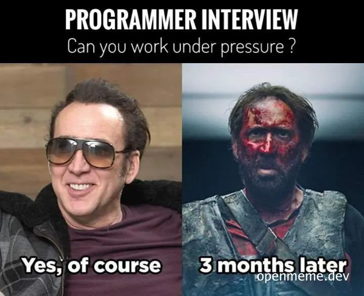 programmer interview meme about working under pressure